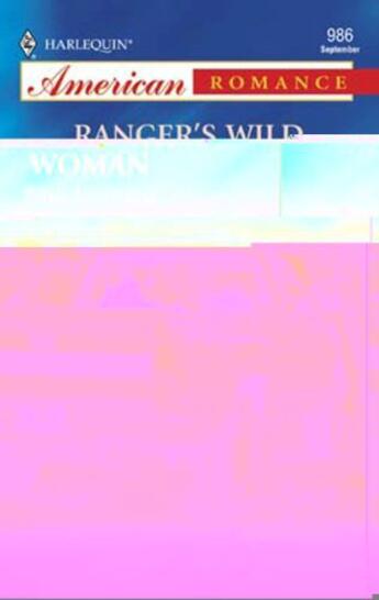 Couverture du livre « Ranger's Wild Woman (Mills & Boon American Romance) » de Tina Leonard aux éditions Mills & Boon Series