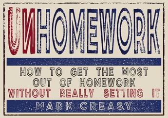 Couverture du livre « Unhomework » de Creasy Mark aux éditions Crown House Digital