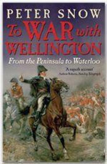 Couverture du livre « To war with Wellington » de Peter Snow aux éditions John Murray