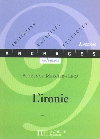 Couverture du livre « L'ironie » de Florence Mercier-Leca aux éditions Hachette Education