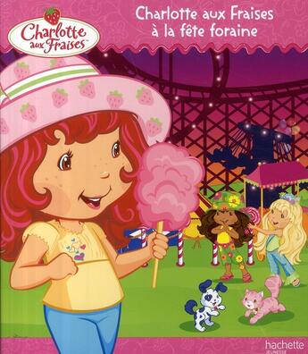 Couverture du livre « Charlotte aux Fraises à la fête foraine » de  aux éditions Le Livre De Poche Jeunesse