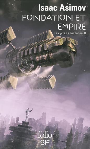 Couverture du livre « Le cycle de Fondation Tome 2 : Fondation et Empire » de Isaac Asimov aux éditions Folio