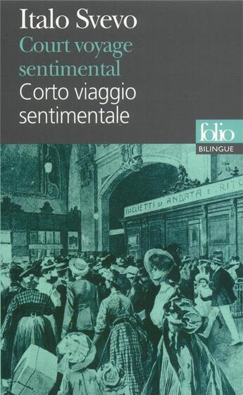 Couverture du livre « Court voyage sentimental ; corto viaggio sentimentale » de Italo Svevo aux éditions Gallimard