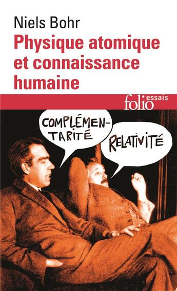 Couverture du livre « Physique atomique et connaissance humaine » de Niels Bohr aux éditions Gallimard