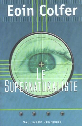 Couverture du livre « Le supernaturaliste » de Eoin Colfer aux éditions Gallimard-jeunesse