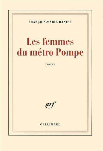 Couverture du livre « Les femmes du metro pompe » de Banier F-M. aux éditions Gallimard