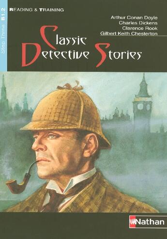 Couverture du livre « Classic detective stories » de Arthur Conan Doyle et Charles Dickens et Gilbert Keith Chesterton et Clarence Rook aux éditions Nathan