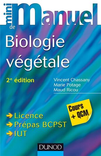 Couverture du livre « Mini manuel : de biologie végétale ; cours et QCM (2e édition) » de Vincent Chassany et Marie Potage et Maud Ricou aux éditions Dunod