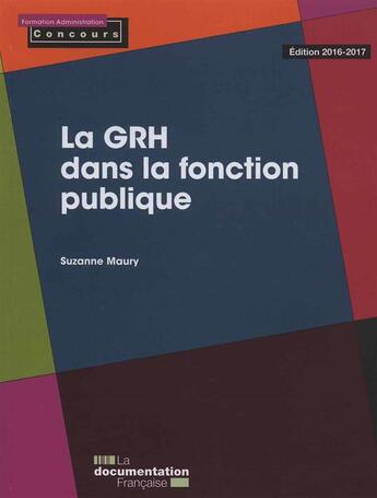 Couverture du livre « La GRH dans la fonction publique ; édition 2016-2017 » de La Documentation Francaise aux éditions Documentation Francaise