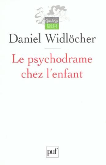 Couverture du livre « Le psychodrame chez l'enfant » de Daniel Widlocher aux éditions Puf