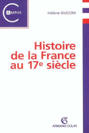 Couverture du livre « Histoire De La France Au 17e Siecle ; Edition 2002 » de Helene Duccini aux éditions Armand Colin