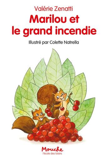 Couverture du livre « Marilou et le grand incendie » de Valerie Zenatti et Colette Natrella aux éditions Ecole Des Loisirs