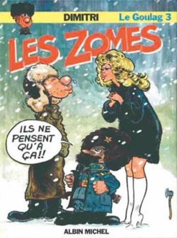 Couverture du livre « Le Goulag - Tome 03 : Les Zomes » de Dimitri aux éditions Glenat