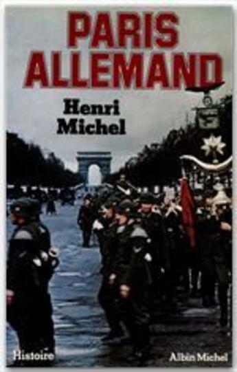 Couverture du livre « Paris allemand » de Michel Henri aux éditions Albin Michel