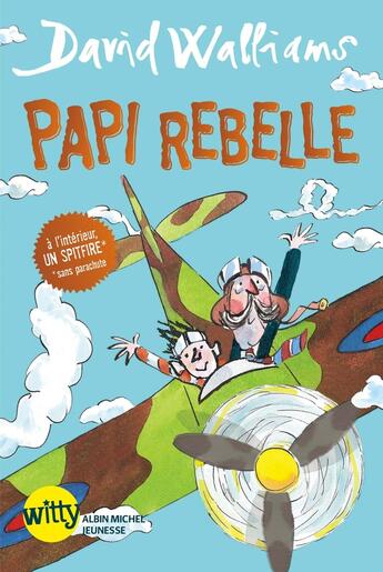 Couverture du livre « Papi rebelle » de David Walliams et Tony Ross aux éditions Albin Michel