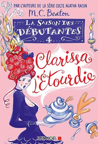 Couverture du livre « La saison des débutantes Tome 4 : Clarissa l'étourdie » de M. C. Beaton aux éditions Albin Michel