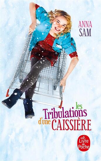 Couverture du livre « Les tribulations d'une caissière » de Anna Sam aux éditions Le Livre De Poche