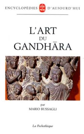 Couverture du livre « L'art du gandhara » de Mario Bussagli aux éditions Le Livre De Poche