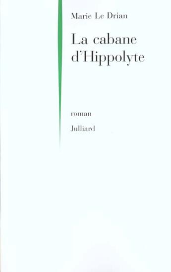 Couverture du livre « La Cabane D'Hippolyte » de Marie Le Drian aux éditions Julliard