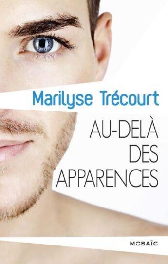 Couverture du livre « Au-delà des apparences » de Marylise Trecourt aux éditions Harpercollins