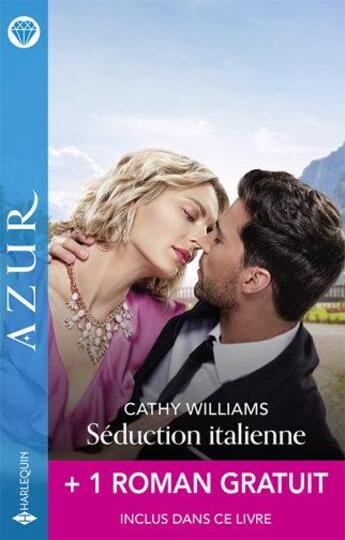 Couverture du livre « Séduction italienne ; éternelle passion » de Cathy Williams et Thomas Rachael aux éditions Harlequin