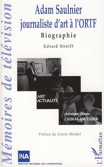Couverture du livre « Adam Saulnier journaliste d'art a l'ORTF » de Gerard Streiff aux éditions L'harmattan