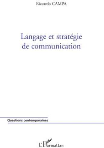 Couverture du livre « Langage et stratégie de communication » de Riccardo Campa aux éditions L'harmattan