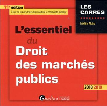 Couverture du livre « L'essentiel du droit des marchés publics (édition 2018/2019) » de Frederic Allaire aux éditions Gualino