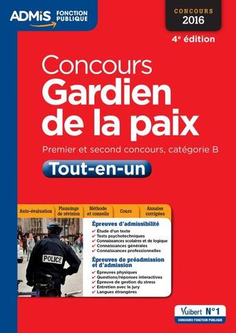 Couverture du livre « Concours gardien de la paix catégorie B 2016 (4e édition) » de Francois Lavedan aux éditions Vuibert