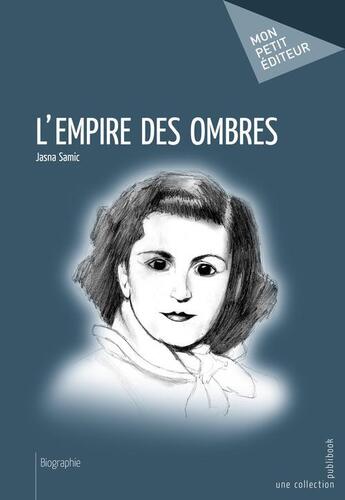 Couverture du livre « L'empire des ombres » de Jasna Samic aux éditions Publibook