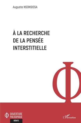 Couverture du livre « À la recherche de la pensée interstitielle » de Auguste Nsonsissa aux éditions L'harmattan