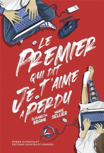 Couverture du livre « Le premier qui dit je t'aime a perdu » de Marie Sellier et Elisabeth Brami aux éditions Courtes Et Longues