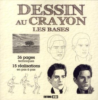 Couverture du livre « Dessin au crayon ; les bases » de  aux éditions Editions Esi