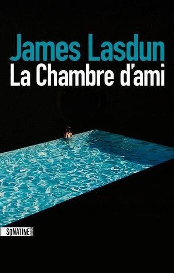 Couverture du livre « La chambre d'ami » de James Lasdun aux éditions Sonatine