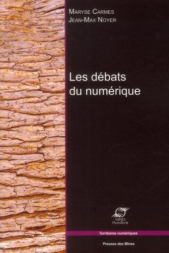 Couverture du livre « Les debats du numerique » de Carmes/Noyer aux éditions Presses De L'ecole Des Mines