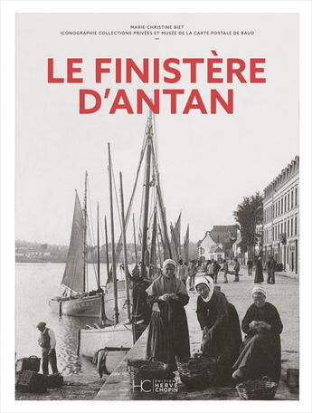 Couverture du livre « Le Finistère d'antan » de Marie-Christine Biet aux éditions Herve Chopin