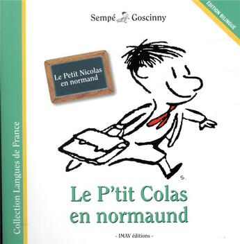 Couverture du livre « Le petit Nicolas : le P'tit Colas en normaund » de Jean-Jacques Sempe et Rene Goscinny aux éditions Imav