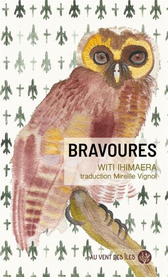 Couverture du livre « Bravoures » de Witi Ihimaera aux éditions Au Vent Des Iles