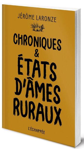 Couverture du livre « Chroniques et états d'âmes ruraux » de Sarah Moon et Jerome Laronze aux éditions L'echappee