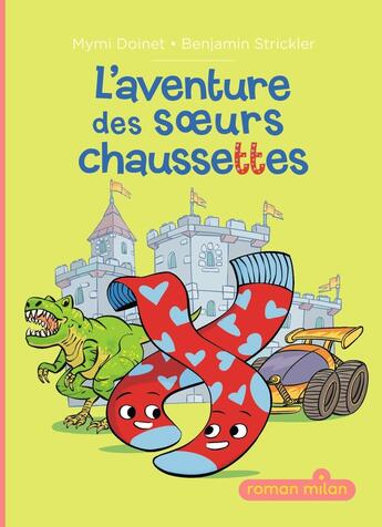 Couverture du livre « L'aventure des soeurs chaussettes » de Mymi Doinet et Benjamin Strickler aux éditions Milan