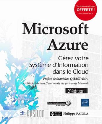Couverture du livre « Microsoft Azure ; gérez votre Système d'Information dans le Cloud (2e édition) » de Philippe Paiola aux éditions Eni