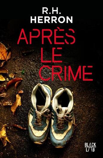 Couverture du livre « Après le crime » de R.H. Herron aux éditions Marabooks