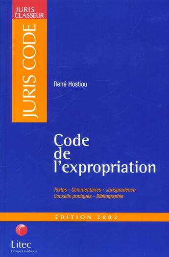 Couverture du livre « Code de l'expropriation ; edition 2002 » de René Hostiou aux éditions Lexisnexis