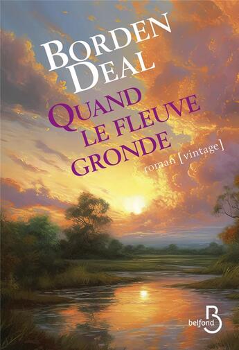 Couverture du livre « Quand le fleuve gronde » de Borden Deal aux éditions Belfond