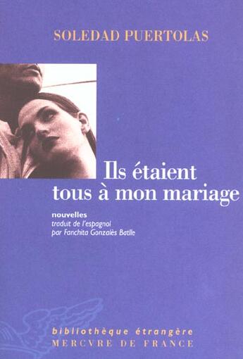 Couverture du livre « Ils etaient tous a mon mariage » de Puertolas Soledad aux éditions Mercure De France