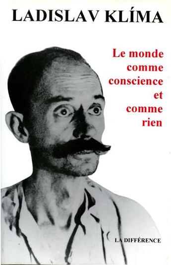 Couverture du livre « Le monde comme conscience et comme rien » de Klima Ladislav aux éditions La Difference