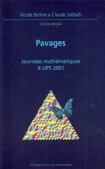 Couverture du livre « Pavages : journées mathématiques x-ups » de Jean-Francois Labourie et Yves Benoist et Jean-Rene Geoffroy aux éditions Ecole Polytechnique