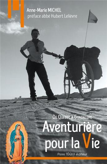 Couverture du livre « Aventurière pour la vie : de Québec à Guadalupe » de Anne-Marie Michel aux éditions Tequi