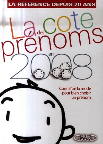 Couverture du livre « La côte des prénoms en 2008 ; connaître la mode pour bien choisir un prénom » de Josephine Besnard aux éditions Michel Lafon