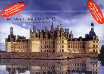 Couverture du livre « Palais et châteaux ; agenda-calendrier 2013 » de  aux éditions Hugo Image